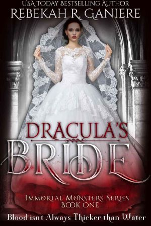 [Immortal Monsters 01] • Dracula's Bride (Immortal Monsters Book 1)